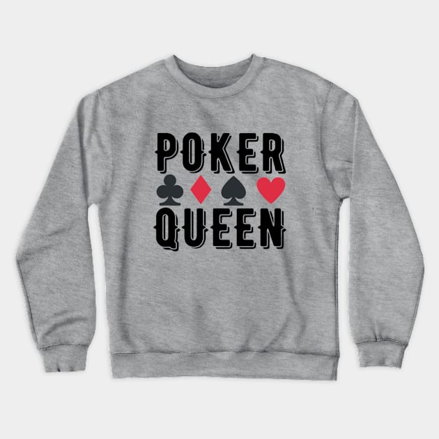 Poker Queen Crewneck Sweatshirt by KiraCollins
